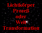 gehen ins Licht, die Transformation 