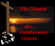 Die Gesetze        der            Geisterwelt     Gottes